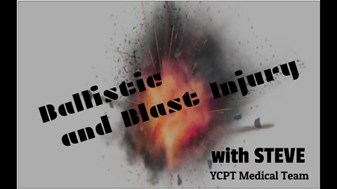 Ballistic and Blast Injury Version 2 with Steve