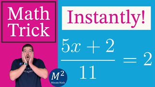 Solve Equations Instantly! (5x+2)/11=2 | Minute Math Tricks - Part 45 #shorts