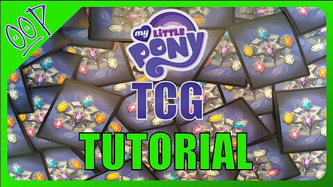 How To Play My Little Pony TCG p3 Tutorial : OOP Ep021