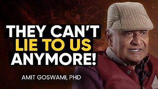 Quantum Physicist PROVES How We CREATE Our Own Reality Through the QUANTUM Field | Amit Goswami, PhD