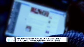 Michigan girls among victims lured into child pornography on internet
