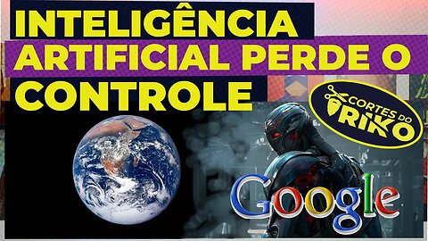 INTELIGENCIA ARTIFICAL PERDE O CONTROLE