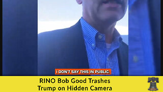 RINO Bob Good Trashes Trump on Hidden Camera