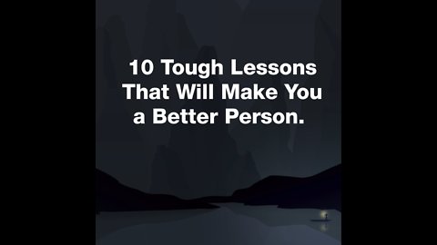 10 Tough Lessons That Make You A Better Person