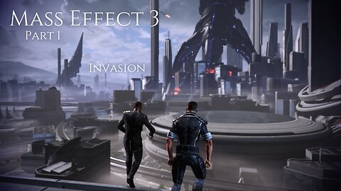 Mass Effect 3 Part 1 - Invasion