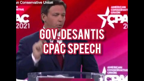 Gov. DeSantis CPAC SPEECH