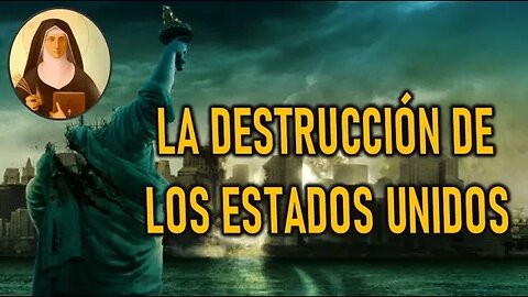 LA DESTRUCCIÓN DE LOS ESTADOS UNIDOS - POR SANTA HILDEGARDA DE BIGEN