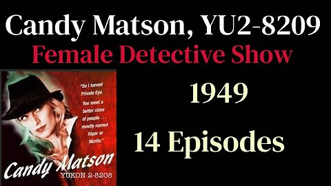 Candy Matson Yukon 2-8209 (1949) (audition) The Donna Dunham Case