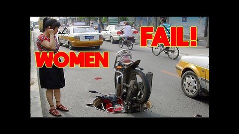 Funny WOMEN FAIL IN TRAFFIC