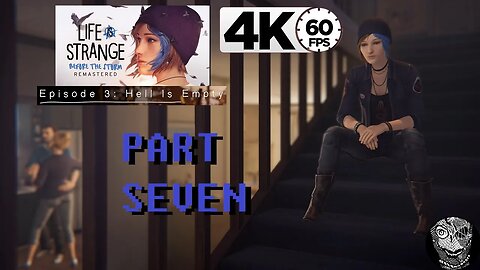 (PART 07) [Mothers Day] Life Is Strange: Before the Storm Remastered Episode 3: Hell Is Empty