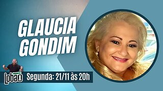 GLAUCIA GONDIM | PROGRAMACAST do LOBÃO - EP. 200