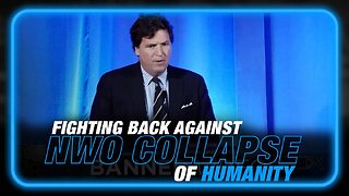 VIDEO: Tucker Carlson Fights Back Against NWO Collapse