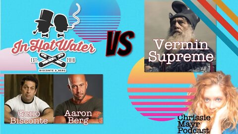 Vermin Supreme vs. In Hot Water