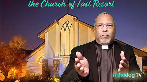 the Church of Last Resort EP17