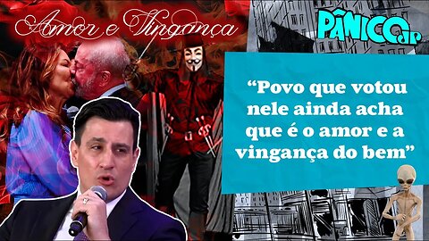 LULA REPRESENTA O SALCI FUFU DO BEM? PAVINATTO ANALISA