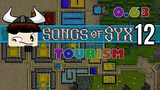 Songs Of Syx - Tourism V63 ▶ Gameplay / Let's Play ◀ Episode 12