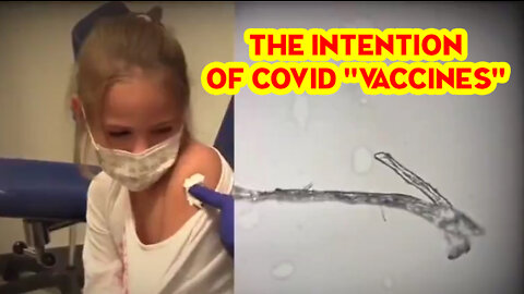 SHOCK! The Intention Of Covid "Vaccines"