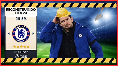 RECONSTRUINDO O CHELSEA | FIFA 23 MODO CARREIRA | REALISTA