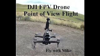 DJI FPV Point of View Flight, Fly with Mike