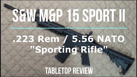S&W M&P 15 Sport II Tabletop Review - Episode #202123