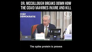 Dr McCulough breaks down how the COVID vaccine injures and kills