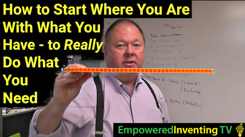 How to Start Where You Are with What You Have