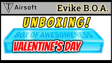 Unboxing Evike Box of Awesomeness Airsoft Mystery Box Valentines Day