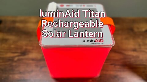 A Great Rechargeable Solar Lantern for Car and Truck Camping ~ Luminaid Titan 2 in 1
