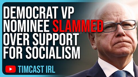 Democrat VP Nominee SLAMMED Over Support For Socialism, Dems Want To Lose