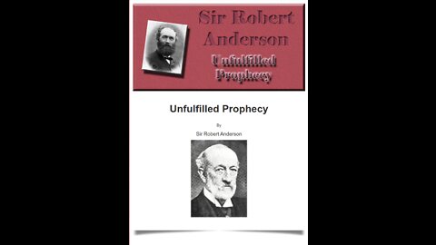 Unfulfilled Prophecy, By Sir Robert Anderson, Chapter 6