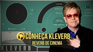 Conheça Kleverb - Reverb de Cinema