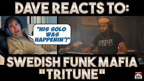 Dave's Reaction: Swedish Funk Mafia — Tritune