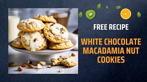 Free White Chocolate Macadamia Nut Cookies Recipe 🍪🍫Free Ebooks +Healing Frequency🎵