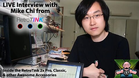 Live Interactive Interview - Inside the RetroTink 2X Pro & more with Mike Chi from RetroTink