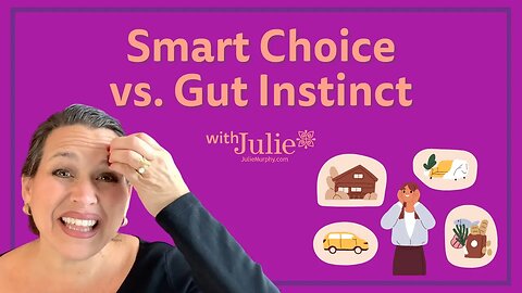 Smart Choice vs. Gut Instinct: Which One Should You Trust?