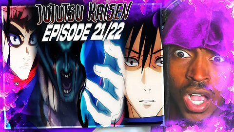 FUSHIGORO'S TRAUMA!! | JUJUTSU KAISEN EPISODE 21 & 22 REACTION