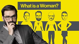 Matt Walsh asks 'What is a Woman'. Hilarity ensues.