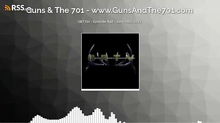 G&T701 - Episode #48 - June 28th, 2023