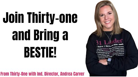 Bring a Bestie from Thirty-One with Ind. Director, Andrea Carver