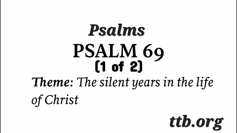 Psalm Chapter 69 (Bible Study) (1 of 2)
