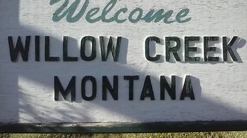 Willow Creek Montana from Curtis Cardwell Video by @btmsparkypopcornsquad