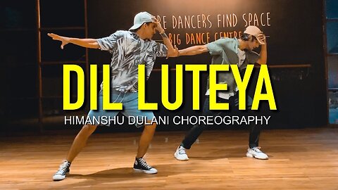 Dil Luteya - Jazzy B || Himanshu Dulani Dance Choreography- Bollywood song
