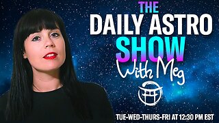 ⭐️THE DAILY ASTRO SHOW with MEG - JULY 31