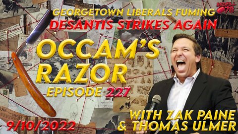 Ron Desantis Shines More Light on Liberal Hypocrisy - Sanctuary My A** on Occam’s Razor Ep. 227