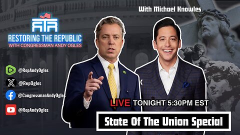 Restoring The Republic: State Of The Union Ft. Michael Knowles