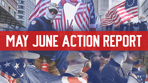 Patriot Front Action Report May, June 2023