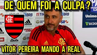 VÍTOR PEREIRA MANDOU A REAL SOBRE O CULPADO PELO EMPATE DO FLAMENGO! ATRASO, REFORÇOS E MAIS