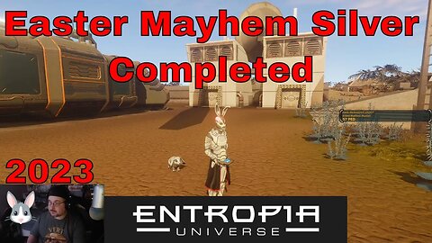 Easter Mayhem Completion Stream For Entropia Universe 2023