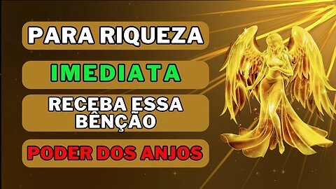 🛑RIQUEZA IMEDIATO💸DINHEIRO INESPERADO URGENTE💸RECEBA ESSA BÊNÇÃO FINANCEIRA AGORA💰