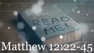 Blasphemy and The Sign- Matthew 12:22-45- Sunday Message 3/12/23- Shane Bost